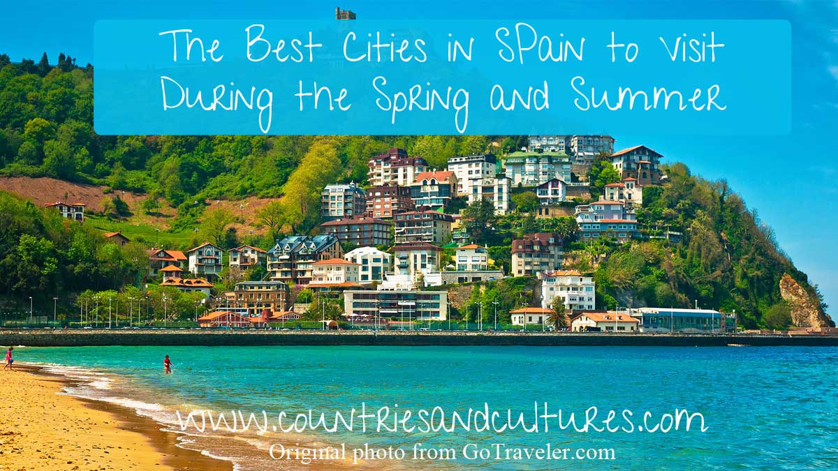 Best Cities in Spain During Spring and Summer
